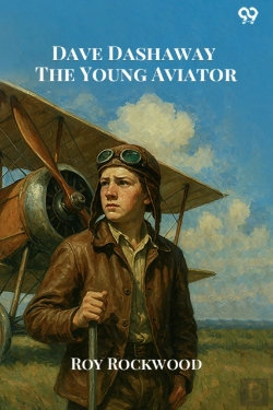 Bertrand.pt - Dave Dashaway The Young Aviatoror In The Clouds For Fame And Fortune (Edition1)