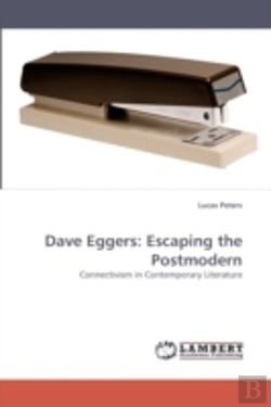 Bertrand.pt - Dave Eggers: Escaping The Postmodern