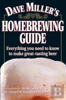 Dave Miller'S Homebrewing Guide