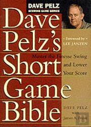 Dave Pelz'S Short Game Bible