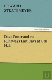 Dave Porter And The Runaways Last Days At Oak Hall