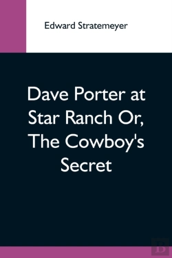 Bertrand.pt - Dave Porter At Star Ranch Or, The Cowboy