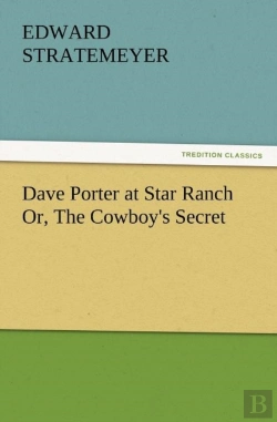 Bertrand.pt - Dave Porter At Star Ranch Or, The Cowboy'S Secret