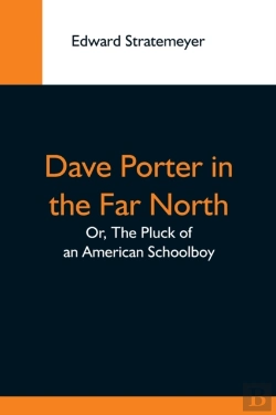 Bertrand.pt - Dave Porter In The Far North  Or, The Pl