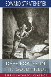 Dave Porter In The Gold Fields (Esprios Classics)