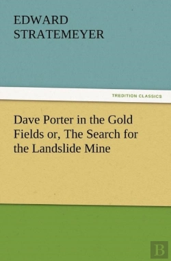 Bertrand.pt - Dave Porter In The Gold Fields Or, The Search For The Landslide Mine