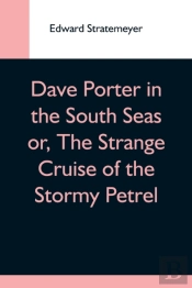 Dave Porter In The South Seas Or, The St