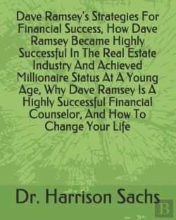 Bertrand.pt - Dave Ramsey'S Strategies For Financial Success, How Dave Ramsey Became Highly Successful In The Real Estate Industry And Achieved Millionaire Status At A Young Age, Why Dave Ramsey Is A Highly Success