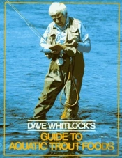 Dave Whitlock'S Guide To Aquatic Trout Foods