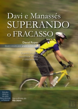 Bertrand.pt - Davi E Manassés Superando O Fracasso