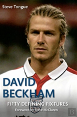 Bertrand.pt - David Beckham Fifty Defining Fixtures
