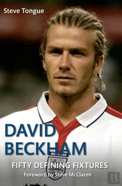 Bertrand.pt - David Beckham Fifty Defining Fixtures