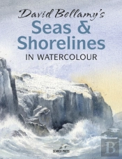 David Bellamyâ€™S Seas & Shorelines In Watercolour