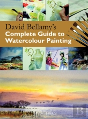 David Bellamy'S Complete Guide To Watercolour Painting