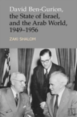 Bertrand.pt - David Ben-Gurion, The State Of Israel And The Arab World, 1949-1956