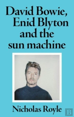 Bertrand.pt - David Bowie, Enid Blyton And The Sun Machine