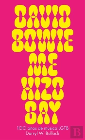 David Bowie Me Hizo Gay