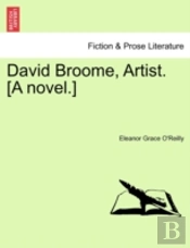 David Broome, Artist. (A Novel.)