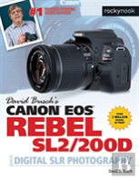 David Busch'S Canon Eos Rebel Sl2/200d Guide To Digital Slr Photography