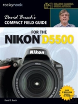 Bertrand.pt - David Busch'S Compact Field Guide For The Nikon D5500
