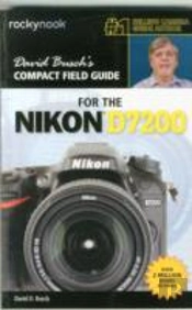 David Busch'S Compact Field Guide For The Nikon D7200