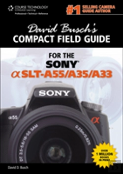Bertrand.pt - David Busch'S Compact Field Guide For The Sony Alpha Slt-A55/A35/A33
