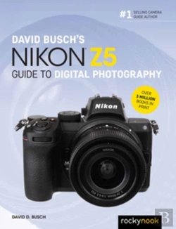 Bertrand.pt - David Busch'S Nikon Z5 Guide To Digital Photography