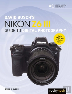 Bertrand.pt - David Busch'S Nikon Z6 Iii Guide To Digital Photography
