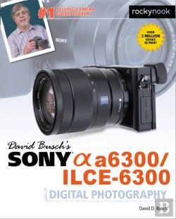 Bertrand.pt - David Busch'S Sony Alpha A6300/Ilce-6300 Guide To Digital Photography