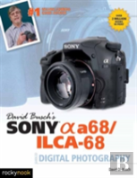 David Busch'S Sony Alpha A68/Ilca-68 Guide To Digital Photography