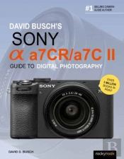 David Busch'S Sony Alpha A7cr/A7c Ii Guide To Digital Photography