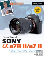 David Busch'S Sony Alpha A7r Ii/A7 Ii Guide To Digital Photography