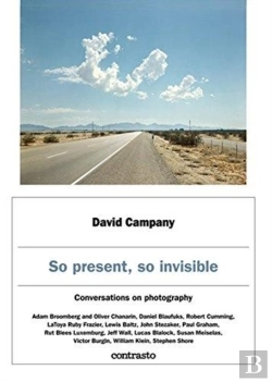Bertrand.pt - David Campany: So Present, So Invisible