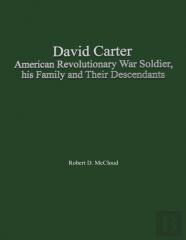 David Carter American Revolutionary War Soldier, His Family And Their Descendants