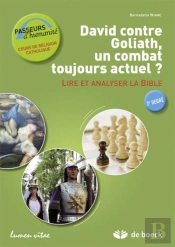 David Contre Goliath, Un Combat Toujours Actuel  Cahier De L'Eleve Lire Et Analyser La Bible