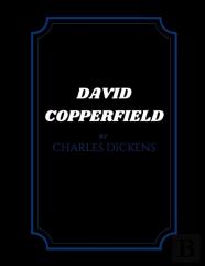 David Copperfield By Charles Dickens
