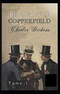 David Copperfield - Tome I Annote