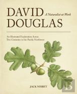 David Douglas, A Naturalist At Work