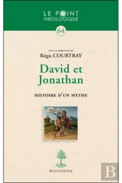 David Et Jonathan ; Histoire D'Un Mythe