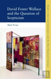 David Foster Wallace And The Question Of Scepticism