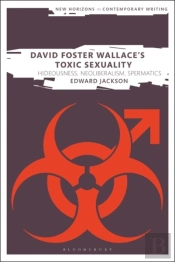 David Foster Wallace'S Toxic Sexuality