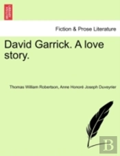 David Garrick. A Love Story.