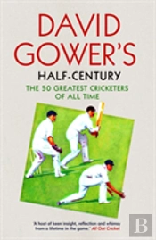 David Gowerâ€™S Half-Century