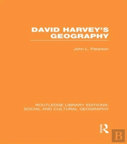 Bertrand.pt - David Harvey'S Geography (Rle Social & Cultural Geography)