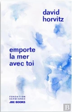 Bertrand.pt - David Horvitz Emporte La Mer Avec Toi /Francais