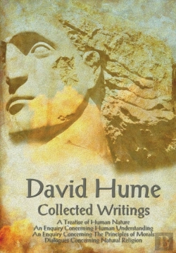 Bertrand.pt - David Hume - Collected Writings (Complete And Unabridged), A Treatise Of Human Nature, An Enquiry Concerning Human Understanding, An Enquiry Concernin