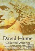 David Hume - Collected Writings (Complete And Unabridged), A Treatise Of Human Nature, An Enquiry Concerning Human Understanding, An Enquiry Concerning The Principles Of Morals And Dialogues Concernin