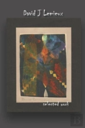 David J Lemieux Selected Work