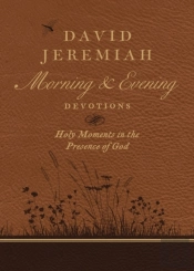 David Jeremiah Morning And Evening Devotions