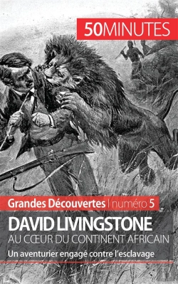 Bertrand.pt - David Livingstone Au Coeur Du Continent Africain : Un Aventurier Engagé Contre L'Esclavage